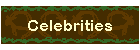 Celebrities